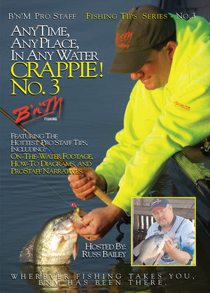 AnyTime, AnyPlace, In Any Water Crappie! - Number Three! DIGITAL ONLY